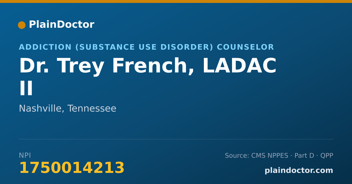 Shareable card for Trey French, LADAC II - Addiction (Substance Use Disorder) Counselor, Nashville, TN