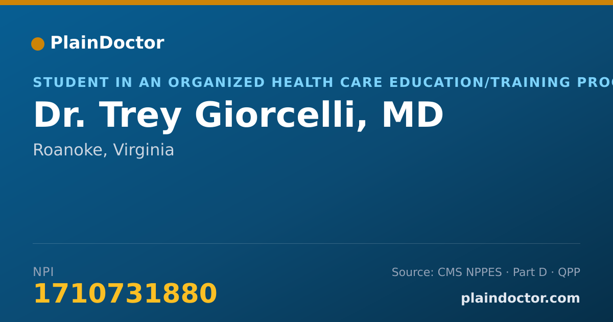 Shareable card for Trey Giorcelli, MD - Student in an Organized Health Care Education/Training Program, Roanoke, VA