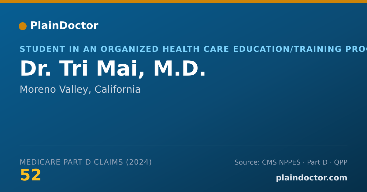 Shareable card for Tri Mai, M.D. - Student in an Organized Health Care Education/Training Program, Moreno Valley, CA