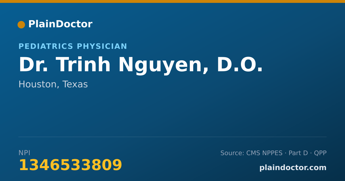 Shareable card for Trinh Nguyen, D.O. - Pediatrics Physician, Houston, TX