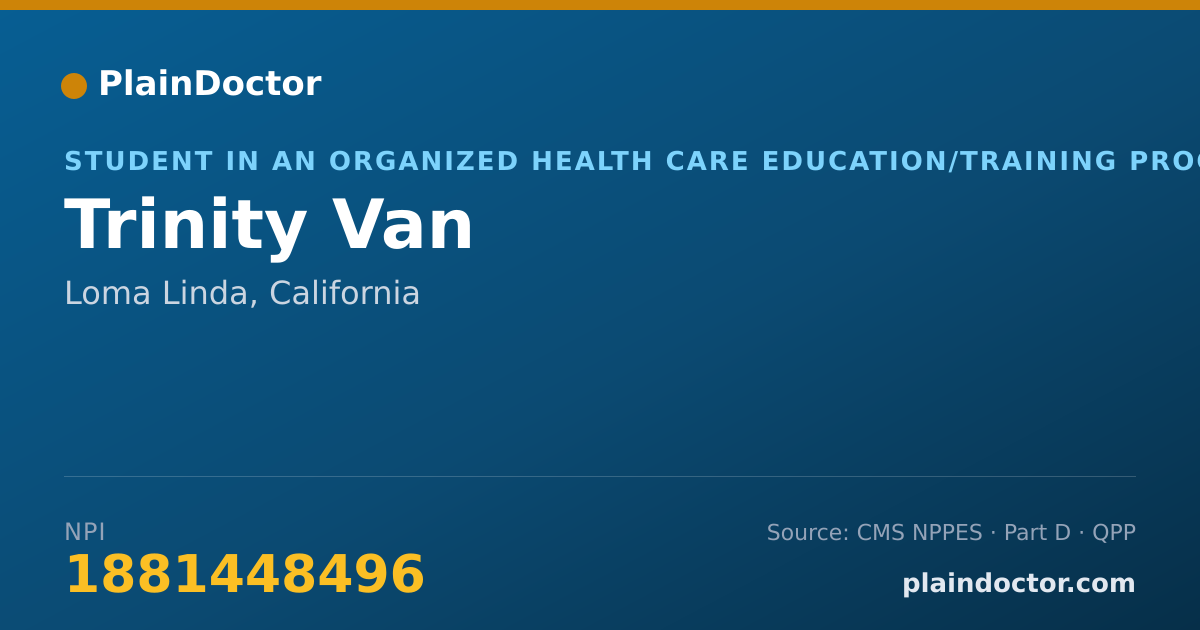 Shareable card for Trinity Van - Student in an Organized Health Care Education/Training Program, Loma Linda, CA