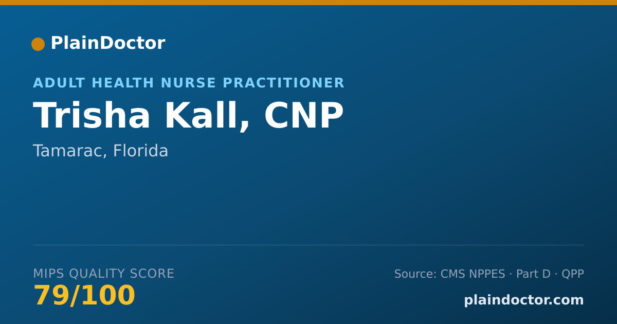 Shareable card for Trisha Kall, CNP - Adult Health Nurse Practitioner, Tamarac, FL