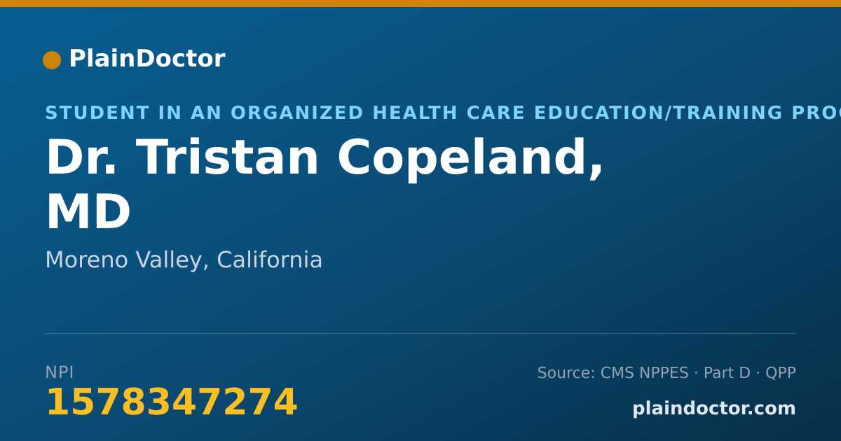 Shareable card for Tristan Copeland, MD - Student in an Organized Health Care Education/Training Program, Moreno Valley, CA