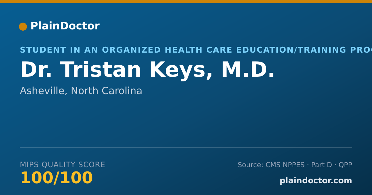Shareable card for Tristan Keys, M.D. - Student in an Organized Health Care Education/Training Program, Asheville, NC