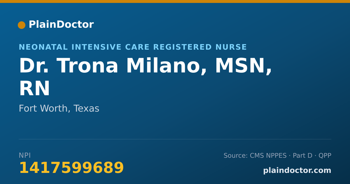 Shareable card for Trona Milano, MSN, RN - Neonatal Intensive Care Registered Nurse, Fort Worth, TX