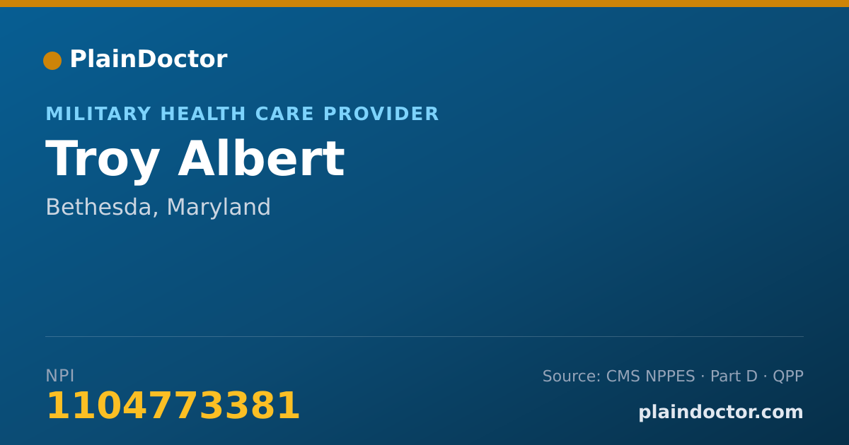 Shareable card for Troy Albert - Military Health Care Provider, Bethesda, MD