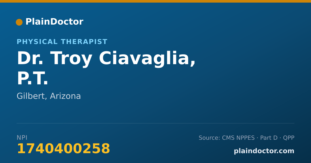 Shareable card for Troy Ciavaglia, P.T. - Physical Therapist, Gilbert, AZ
