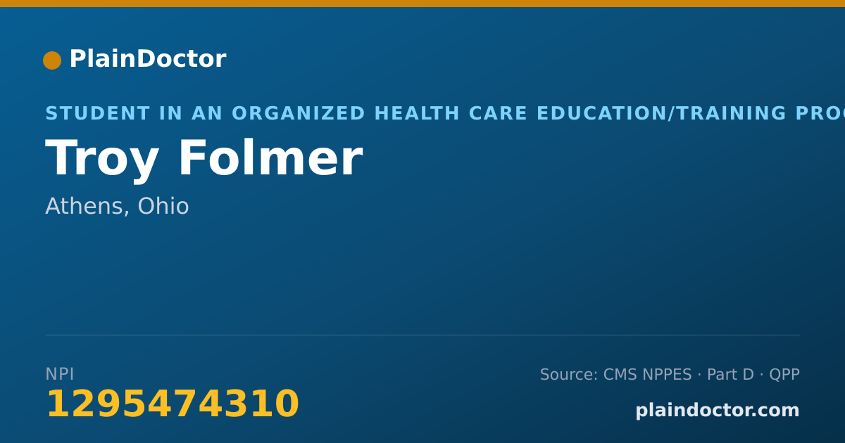 Shareable card for Troy Folmer - Student in an Organized Health Care Education/Training Program, Athens, OH