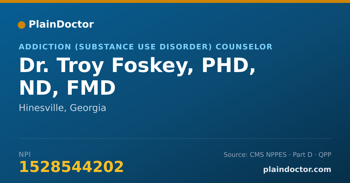 Shareable card for Troy Foskey, PHD, ND, FMD - Addiction (Substance Use Disorder) Counselor, Hinesville, GA