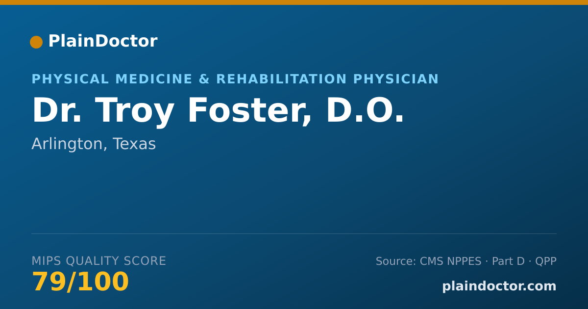 Shareable card for Troy Foster, D.O. - Physical Medicine & Rehabilitation Physician, Arlington, TX
