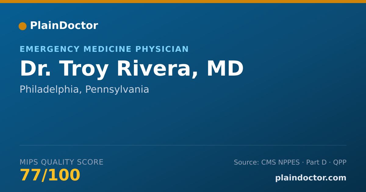 Shareable card for Troy Rivera, MD - Emergency Medicine Physician, Philadelphia, PA