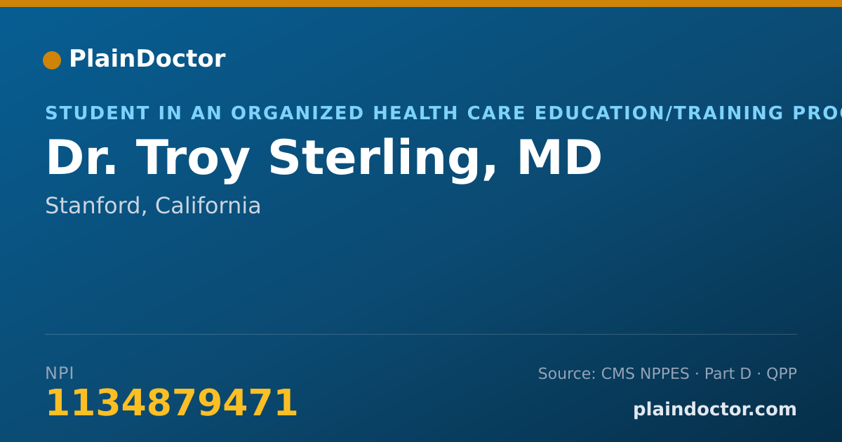 Shareable card for Troy Sterling, MD - Student in an Organized Health Care Education/Training Program, Stanford, CA