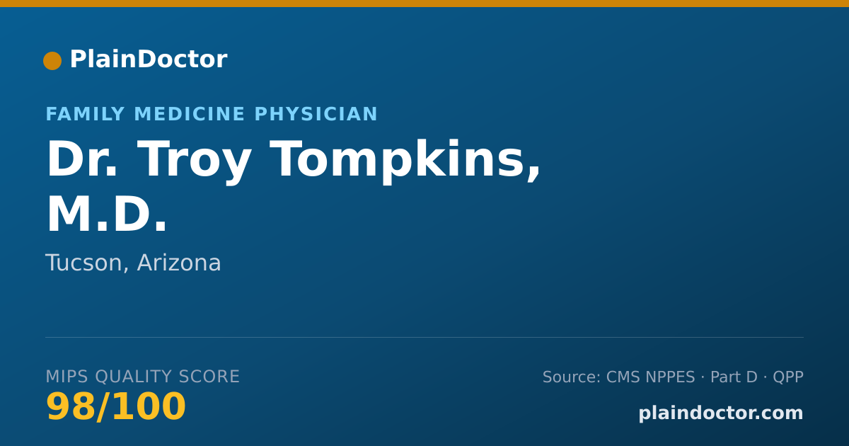 Shareable card for Troy Tompkins, M.D. - Family Medicine Physician, Tucson, AZ
