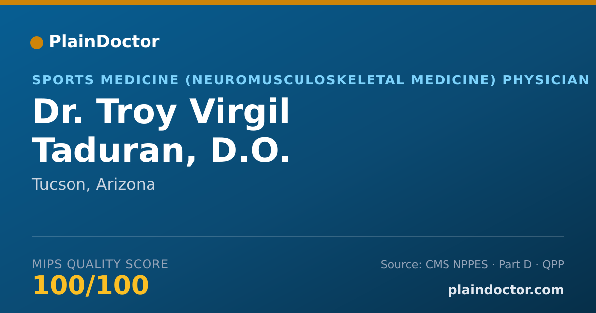 Shareable card for Troy Virgil Taduran, D.O. - Sports Medicine (Neuromusculoskeletal Medicine) Physician, Tucson, AZ