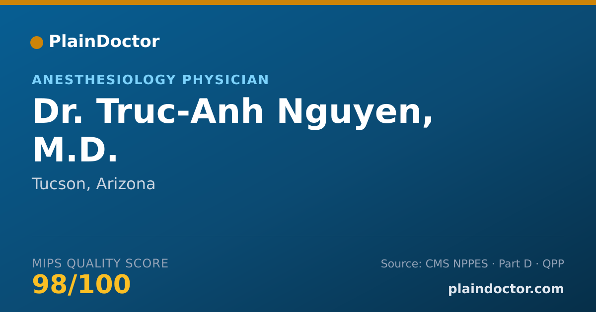 Shareable card for Truc-Anh Nguyen, M.D. - Anesthesiology Physician, Tucson, AZ