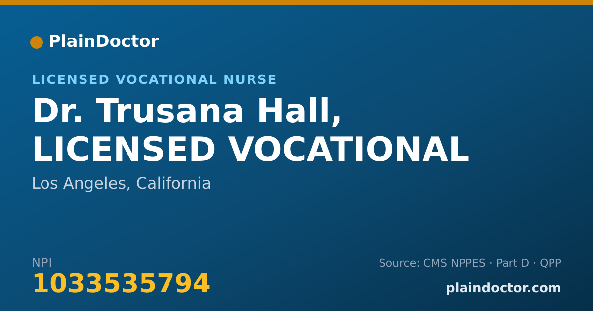 Shareable card for Trusana Hall, LICENSED VOCATIONAL - Licensed Vocational Nurse, Los Angeles, CA