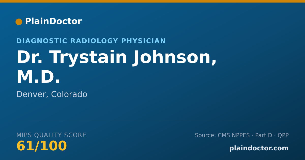 Shareable card for Trystain Johnson, M.D. - Diagnostic Radiology Physician, Denver, CO