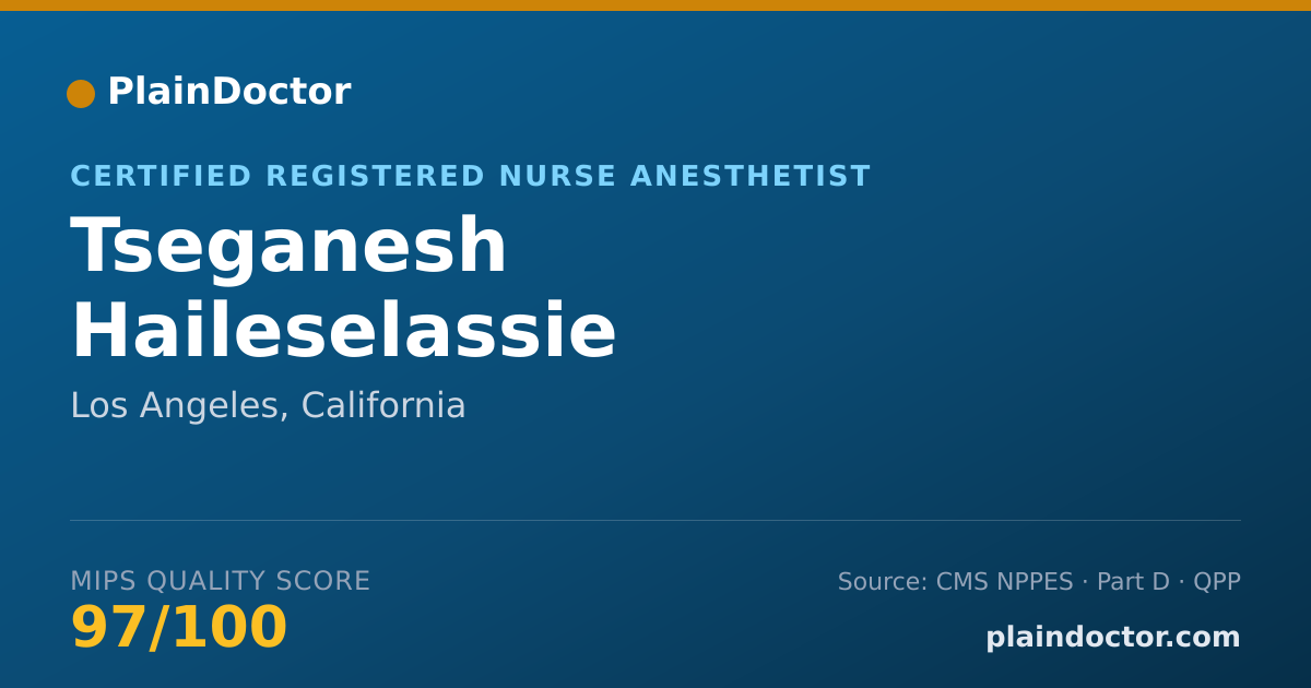 Shareable card for Tseganesh Haileselassie - Certified Registered Nurse Anesthetist, Los Angeles, CA