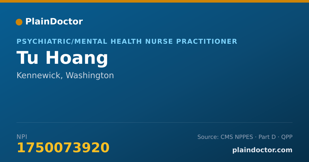 Shareable card for Tu Hoang - Psychiatric/Mental Health Nurse Practitioner, Kennewick, WA