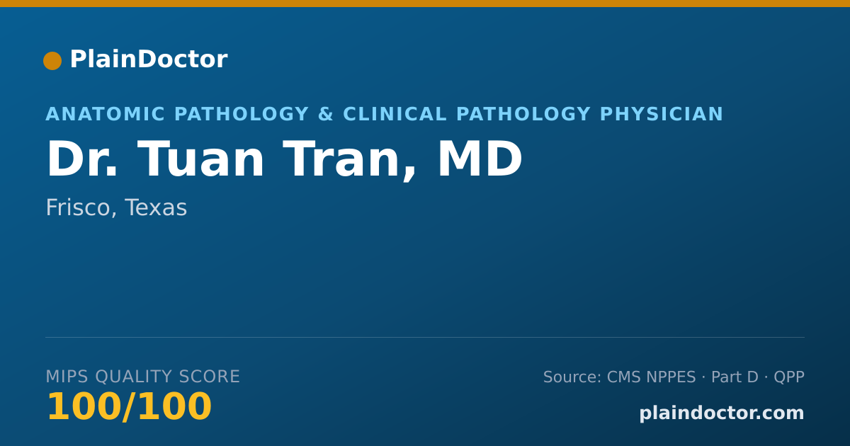 Shareable card for Tuan Tran, MD - Anatomic Pathology & Clinical Pathology Physician, Frisco, TX