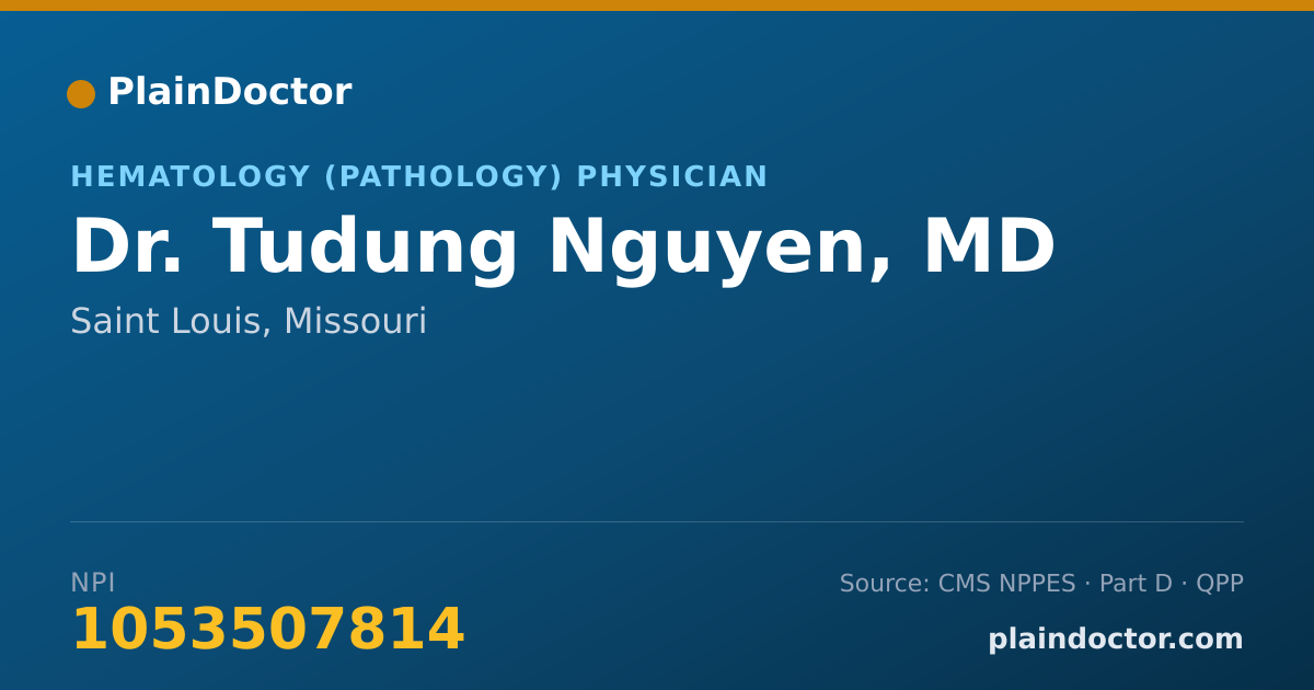 Shareable card for Tudung Nguyen, MD - Hematology (Pathology) Physician, Saint Louis, MO