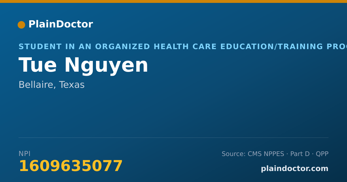 Shareable card for Tue Nguyen - Student in an Organized Health Care Education/Training Program, Bellaire, TX