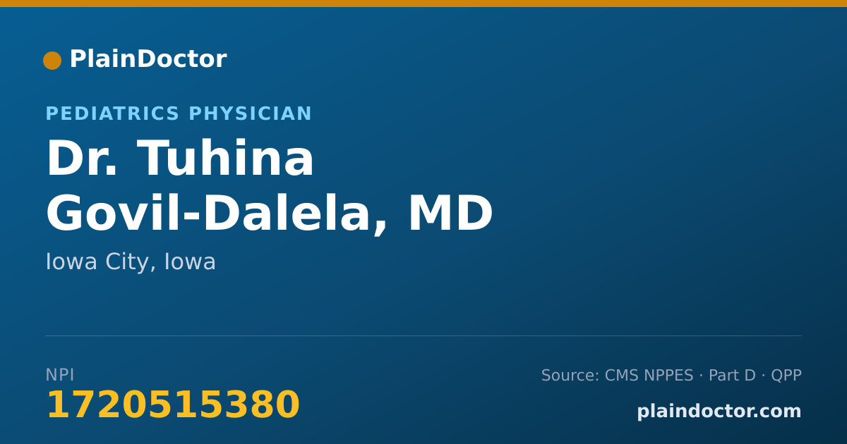 Shareable card for Tuhina Govil-Dalela, MD - Pediatrics Physician, Iowa City, IA