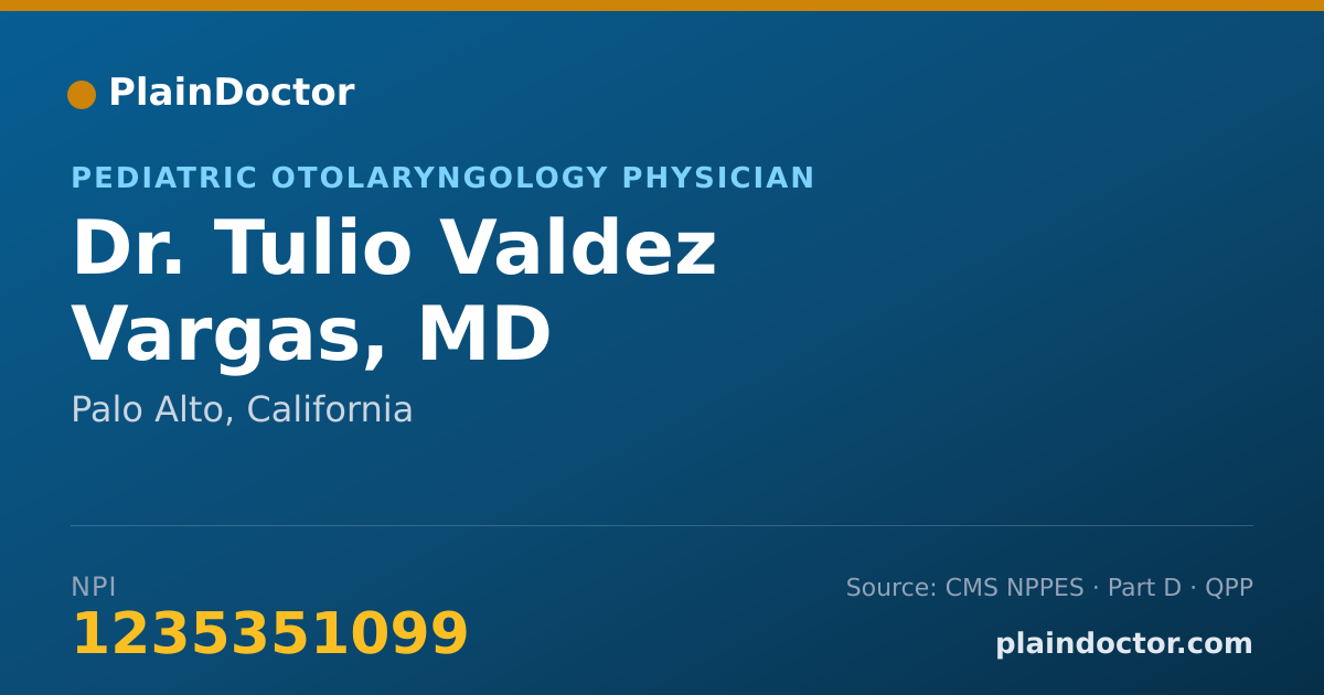 Shareable card for Tulio Valdez Vargas, MD - Pediatric Otolaryngology Physician, Palo Alto, CA