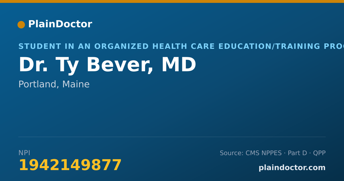 Shareable card for Ty Bever, MD - Student in an Organized Health Care Education/Training Program, Portland, ME