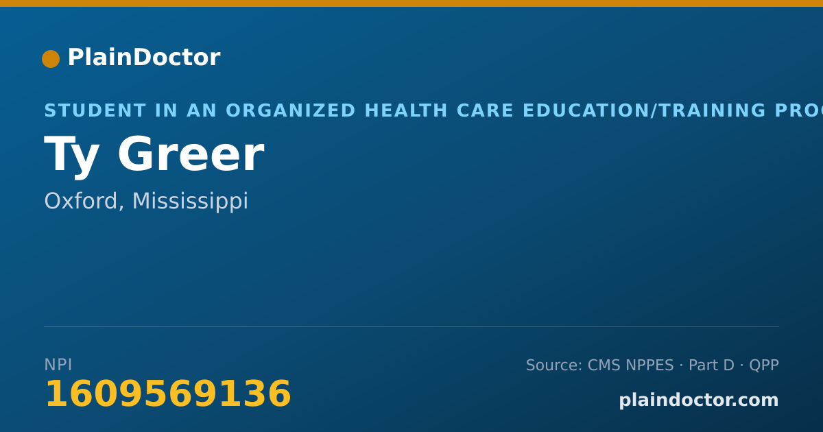 Shareable card for Ty Greer - Student in an Organized Health Care Education/Training Program, Oxford, MS
