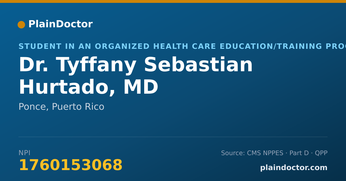 Shareable card for Tyffany Sebastian Hurtado, MD - Student in an Organized Health Care Education/Training Program, Ponce, PR