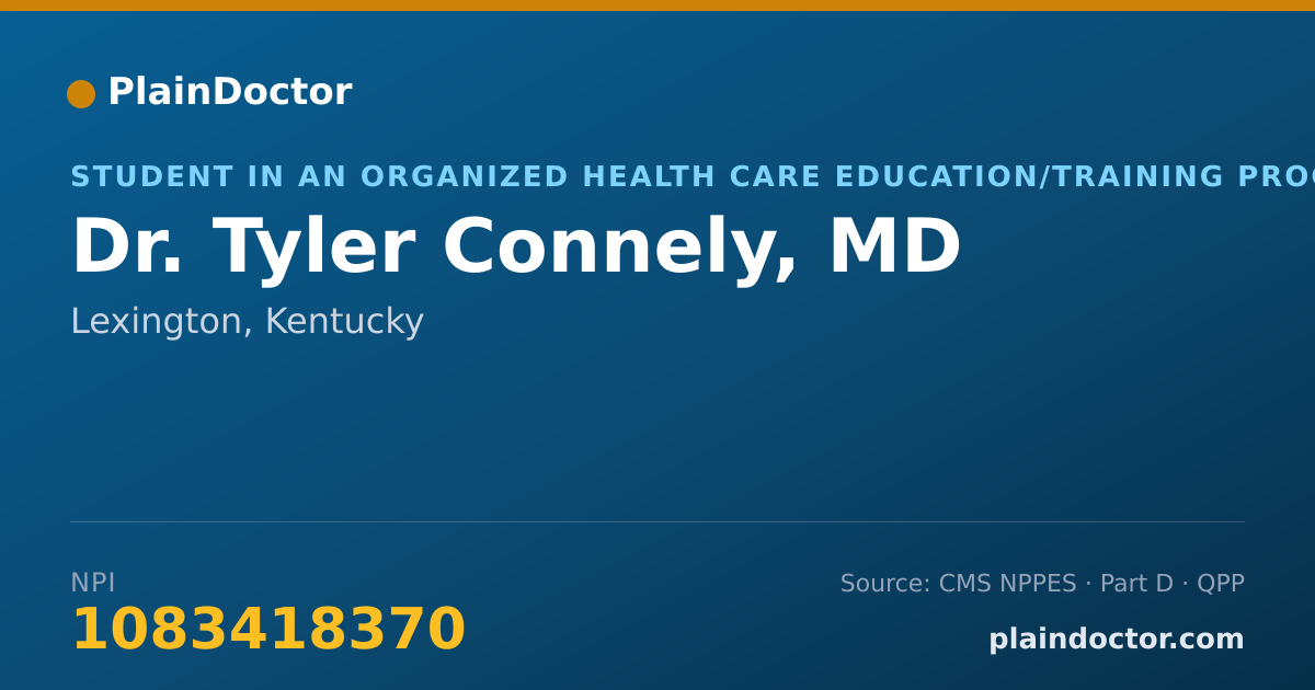 Shareable card for Tyler Connely, MD - Student in an Organized Health Care Education/Training Program, Lexington, KY