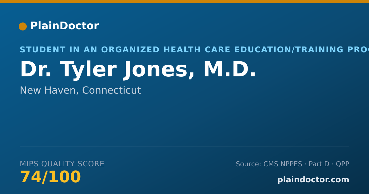 Shareable card for Tyler Jones, M.D. - Student in an Organized Health Care Education/Training Program, New Haven, CT