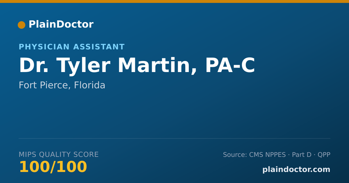 Shareable card for Tyler Martin, PA-C - Physician Assistant, Fort Pierce, FL