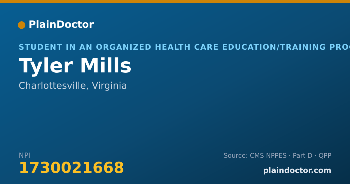 Shareable card for Tyler Mills - Student in an Organized Health Care Education/Training Program, Charlottesville, VA
