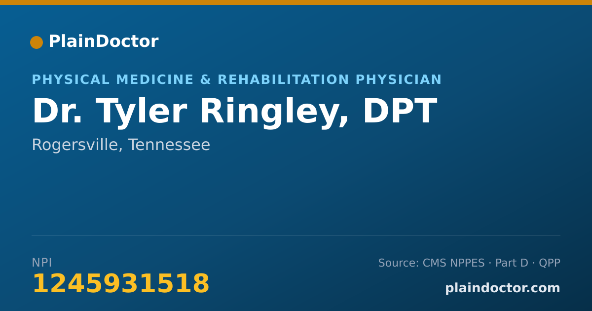 Shareable card for Tyler Ringley, DPT - Physical Medicine & Rehabilitation Physician, Rogersville, TN