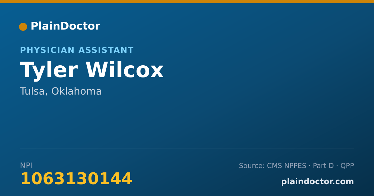Shareable card for Tyler Wilcox - Physician Assistant, Tulsa, OK