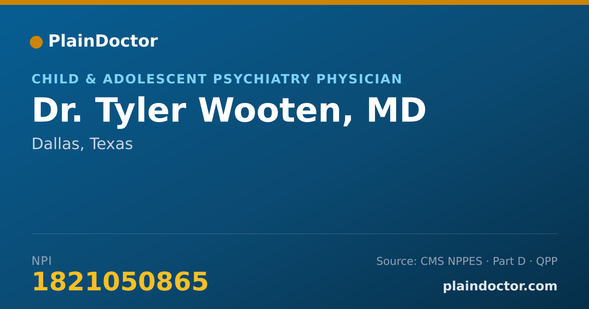 Shareable card for Tyler Wooten, MD - Child & Adolescent Psychiatry Physician, Dallas, TX