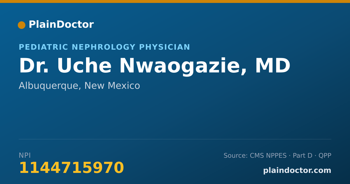 Shareable card for Uche Nwaogazie, MD - Pediatric Nephrology Physician, Albuquerque, NM