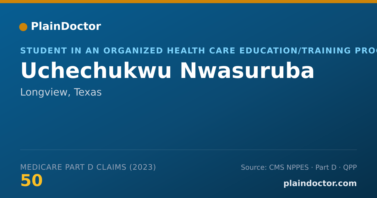 Shareable card for Uchechukwu Nwasuruba - Student in an Organized Health Care Education/Training Program, Longview, TX