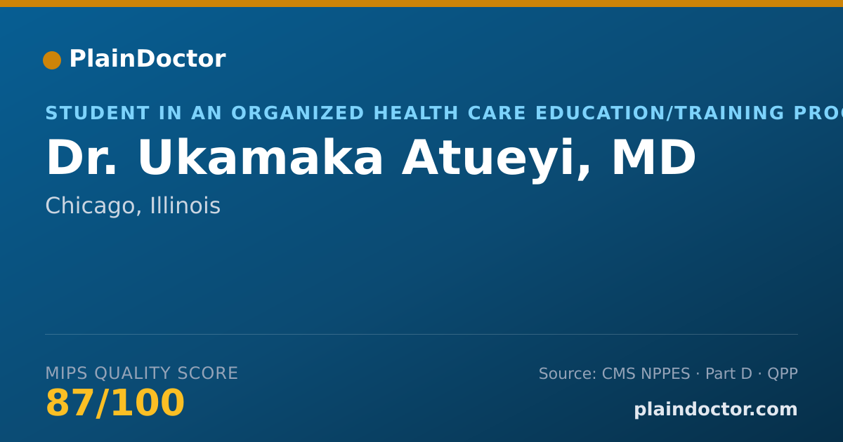 Shareable card for Ukamaka Atueyi, MD - Student in an Organized Health Care Education/Training Program, Chicago, IL