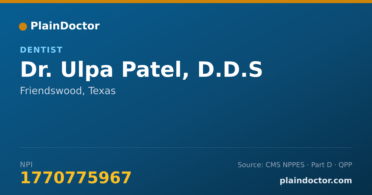 Shareable card for Ulpa Patel, D.D.S - Dentist, Friendswood, TX