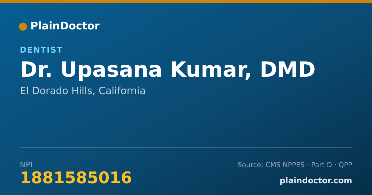 Shareable card for Upasana Kumar, DMD - Dentist, El Dorado Hills, CA