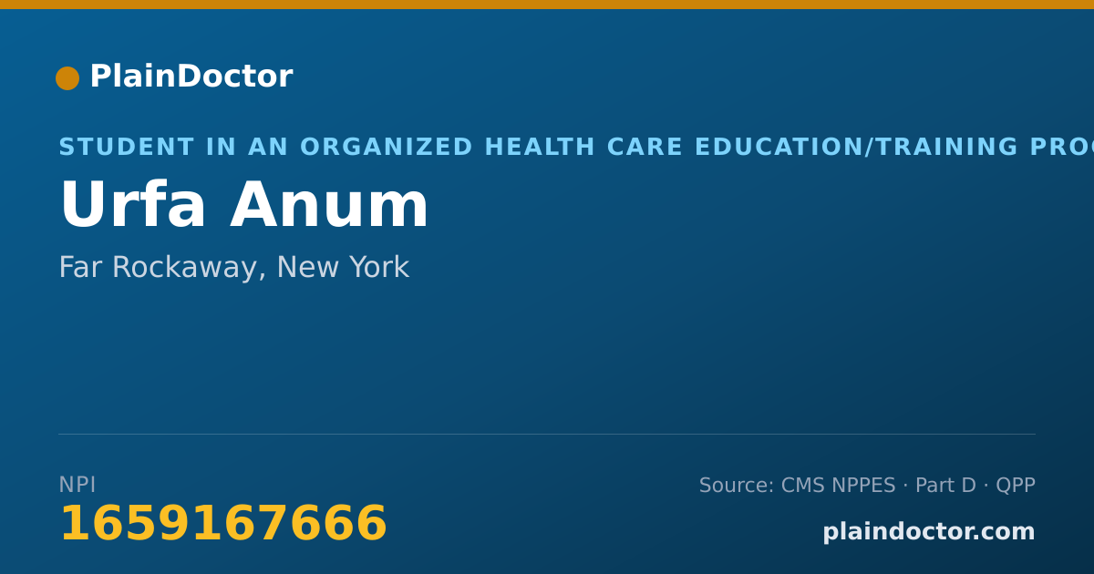 Shareable card for Urfa Anum - Student in an Organized Health Care Education/Training Program, Far Rockaway, NY