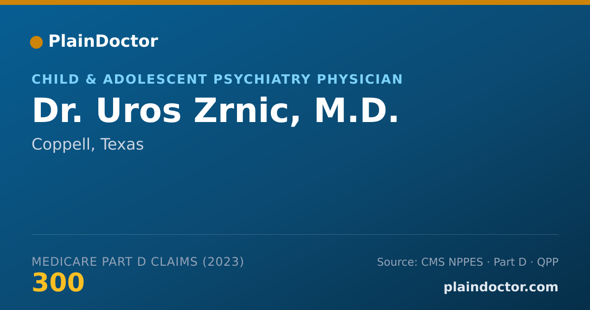Shareable card for Uros Zrnic, M.D. - Child & Adolescent Psychiatry Physician, Coppell, TX