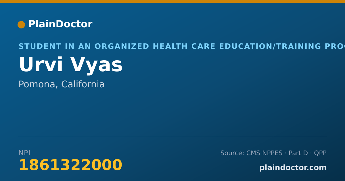Shareable card for Urvi Vyas - Student in an Organized Health Care Education/Training Program, Pomona, CA