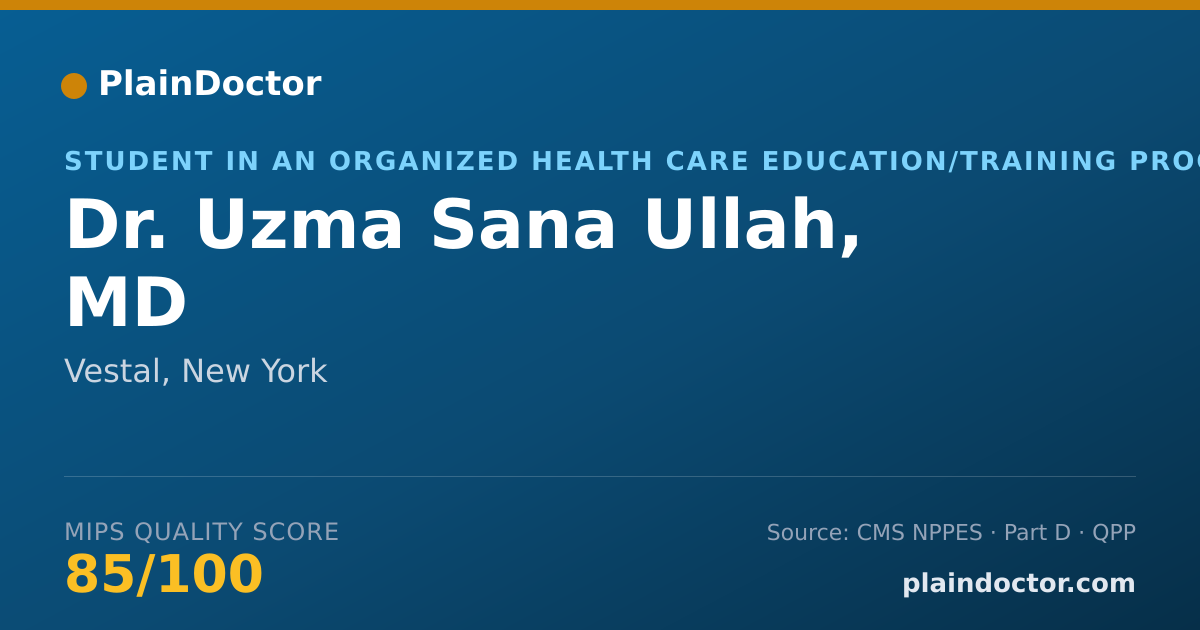 Shareable card for Uzma Sana Ullah, MD - Student in an Organized Health Care Education/Training Program, Vestal, NY
