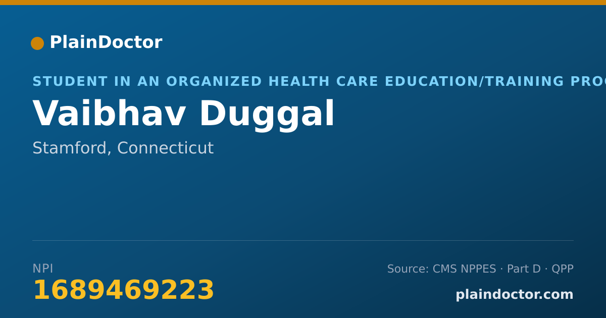 Shareable card for Vaibhav Duggal - Student in an Organized Health Care Education/Training Program, Stamford, CT