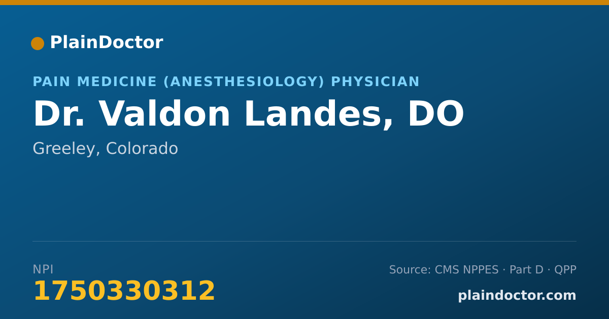 Shareable card for Valdon Landes, DO - Pain Medicine (Anesthesiology) Physician, Greeley, CO