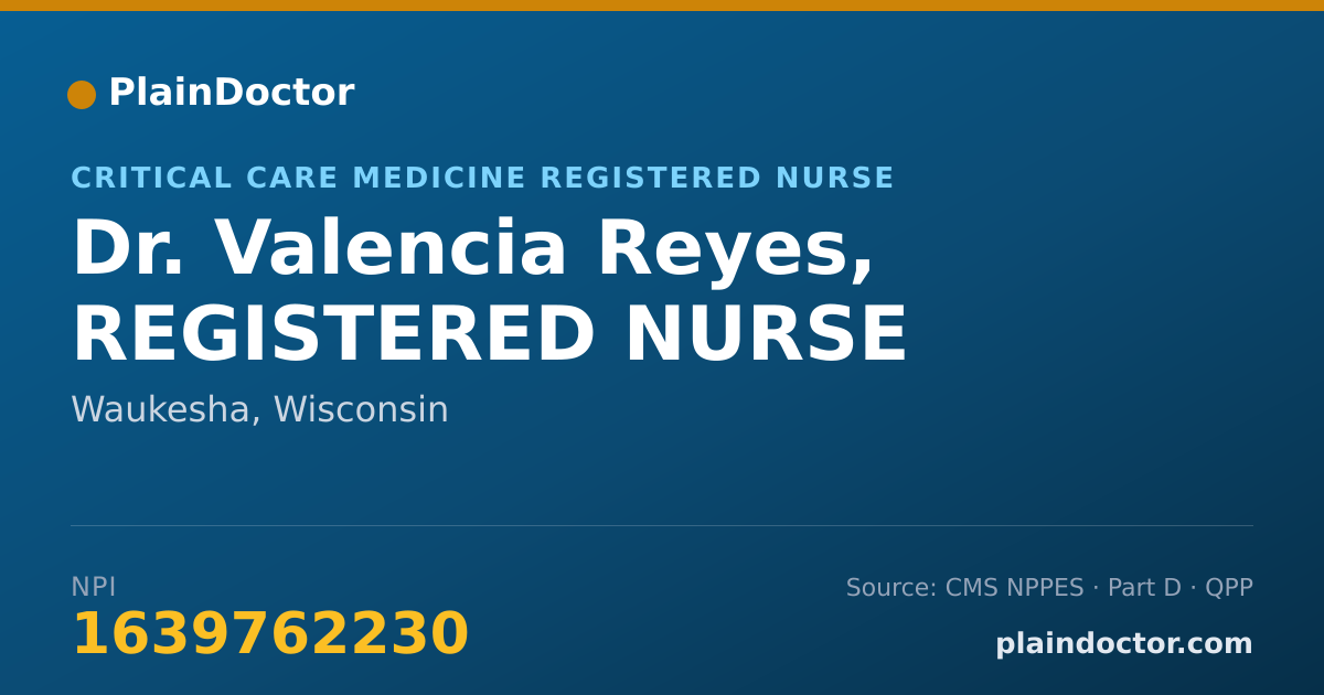 Shareable card for Valencia Reyes, REGISTERED NURSE - Critical Care Medicine Registered Nurse, Waukesha, WI